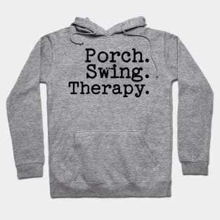 Porch Swing Therapy Tee Shirt - Typewriter Style Hoodie